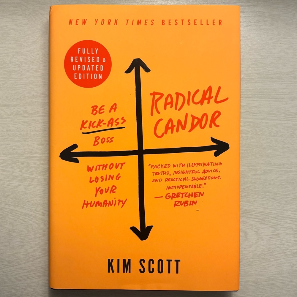Radical Candor by Kim Scott Hardcover Book